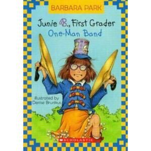 Junie B., First Grader Ser.: Junie B., First Grader - One-Man Band by Barbara...